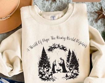 Christian Christmas Sweatshirt: A Thrill of Hope Nativity Scene