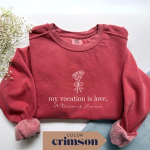 St. Therese Catholic Sweatshirt: Floral Christian Quote, Comfort Colors