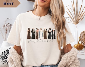 Comfort Colors Catholic Women Saint Shirt: Pray Like A Girl Christian Tee Gift for Confirmation