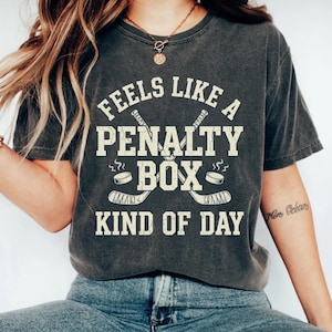 Feels Like A Penalty Box Kind Of Day Shirt, Funny Hockey T-Shirt, Ice Hockey Player Gift, Game Day Tee, Hockey Fan Apparel