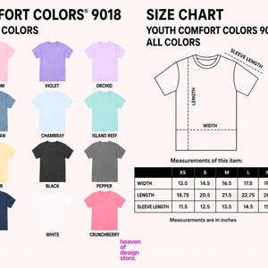 May include: A Comfort Colors 9018 youth t-shirt size chart displaying twelve color swatches including blossom, violet, orchid, blue jean, chambray, island reef, butter, black, pepper, navy, white, and crunchberry with a table of measurements in inches.