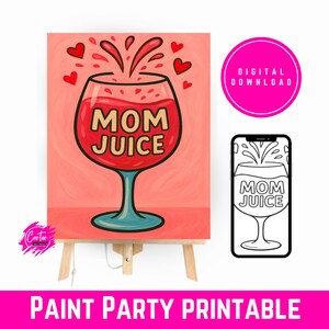 Fête de la peinture au jus de maman à imprimer | Art drôle de verre de vin | Téléchargement numérique pour la soirée des mamans