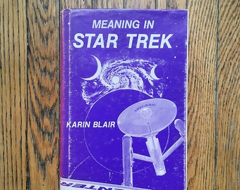 Vintage Book Meaning in Star Trek by Karin Blair 1977 First Edition Hardcover TV Media Studies Myth in Scifi