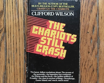 Vintage Book The Chariots Still Crash by Clifford Wilson 1976 Ancient Astronauts Pyramids UFO