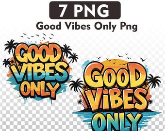 Good Vibes Only PNG, Trendy Sublimation Design (Digital Download)