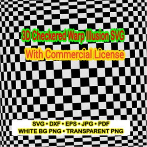 Pode incluir: Um arquivo gráfico digital com um padrão xadrez em preto e branco com uma ilusão de deformação 3D. O texto diz: 3D Checkered Warp Illusion SVG With Commercial License, seguido por SVG, DXF, EPS, JPG, PDF, WHITE BG PNG e TRANSPARENT PNG.