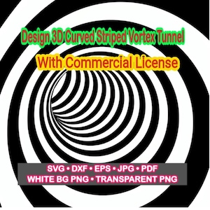 Pode incluir: Um design gráfico 3D em preto e branco de um túnel de vórtice com listras curvas. O texto diz Design 3D Curved Striped Vortex Tunnel With Commercial License. Abaixo, uma barra cinza lista os formatos de arquivo: SVG, DXF, EPS, JPG, PDF, WHITE BG PNG, TRANSPARENT PNG.