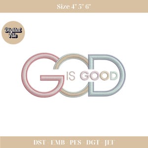 God Is Good Embroidery Design Digital Download 3 Sizes Instant Download for Machine Embroidery Faith-Based Embroidery File