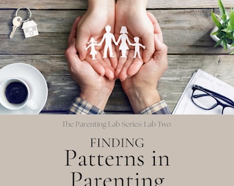 Parenting Patterns Guide: Generational Workbook (Printable)