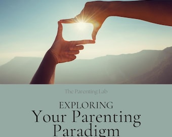 Parenting Paradigm Workbook: Understand Your Parenting Style (Printable Guide)