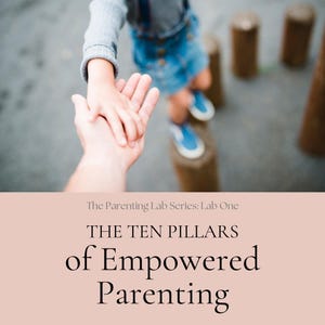 Lab One: Empowered Parenting PRINTABLE Workbook Parenting Guide, Foundations of Empowered Parenting | Parenting Class | Motherhood Worksheet