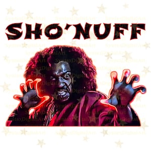 May include: A digital illustration of a man with an angry expression, wearing a red and black robe. The man's hair is long and curly, and his eyes are wide open. The background is white with stars. The text "SHO'NUFF" is written in red letters at the top of the image.