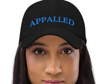 APPALLED hat anti Trump baseball hat for protest march anti MAGA hat