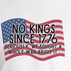 No kings t shirt funny 4h of July t shirt anti Trump tee funny protest tee Independence Day apparel