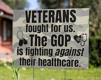 Pro Veteran Yard Sign Vets Fought For Us Protest Sign Defend Veteran Benefits Patriotic Veterans Day Resist Facsism Anti GOP Lawn Sign