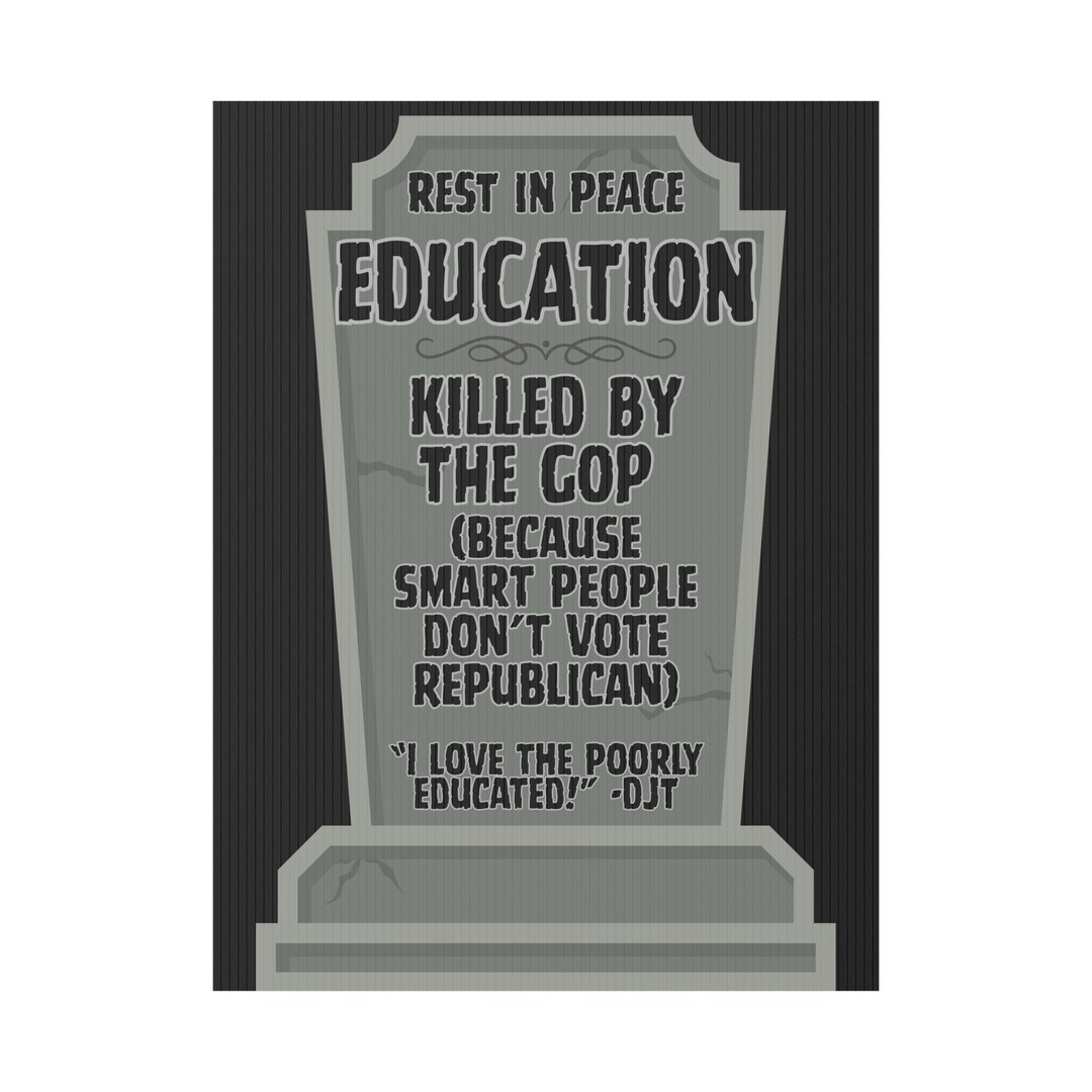 Education Funny Halloween Political Protest Yard Sign Anti GOP Trump ...