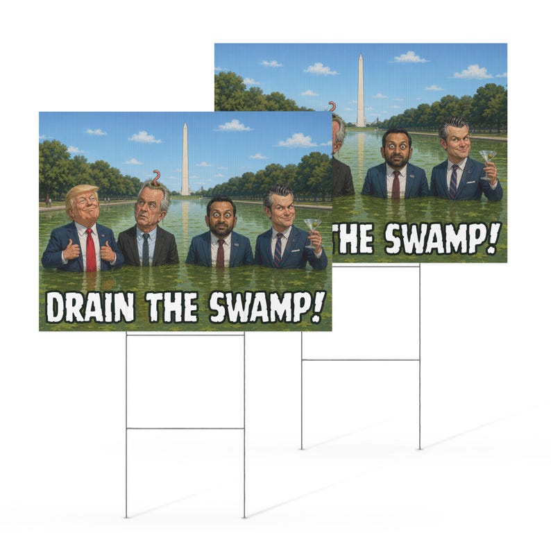 Drain the Swamp Yard Sign Funny Trump RFK Kash Hegseth Protest Sign ...