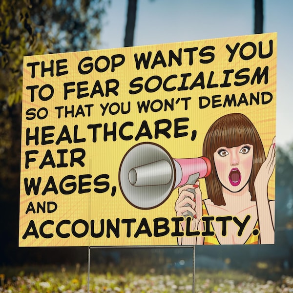 GOP Fear Socialism Protest Sign 24x18 Midterm Election Vote Democrat Yard Sign Healthcare Fair Wages Accountability Anti Republican