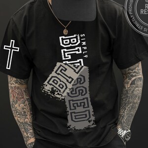 May include: Black t-shirt with the word "BLESSED" in a distressed font, and the word "SIMPLY" above it. A white cross is on the left sleeve. The shirt also has the text "ONLY DIGITAL DOWNLOAD" and "ALL RIGHTS RESERVED".