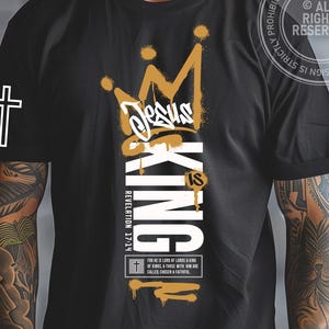 May include: Black t-shirt featuring a gold crown design with the words "Jesus is King" in white and gold. The shirt also includes the text "Revelation 17:14" and a cross symbol. The design is available for instant download in PNG, SVG, and EPS formats.