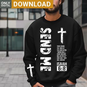 May include: Black sweatshirt with a white graphic design that says "Send Me" with a cross and a bible verse from Isaiah 6:8.