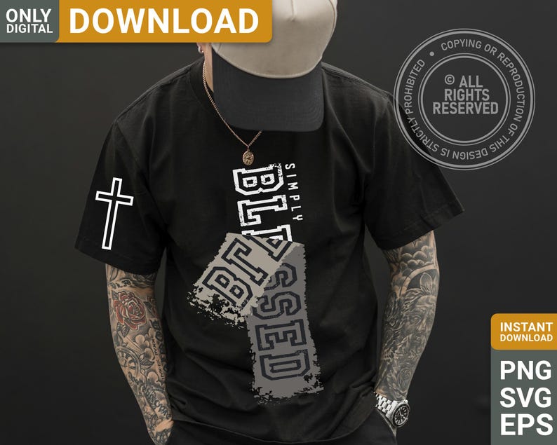 May include: Black t-shirt with the word "BLESSED" in a distressed font, and the word "SIMPLY" above it. A white cross is on the left sleeve. The shirt also has the text "ONLY DIGITAL DOWNLOAD" and "ALL RIGHTS RESERVED".