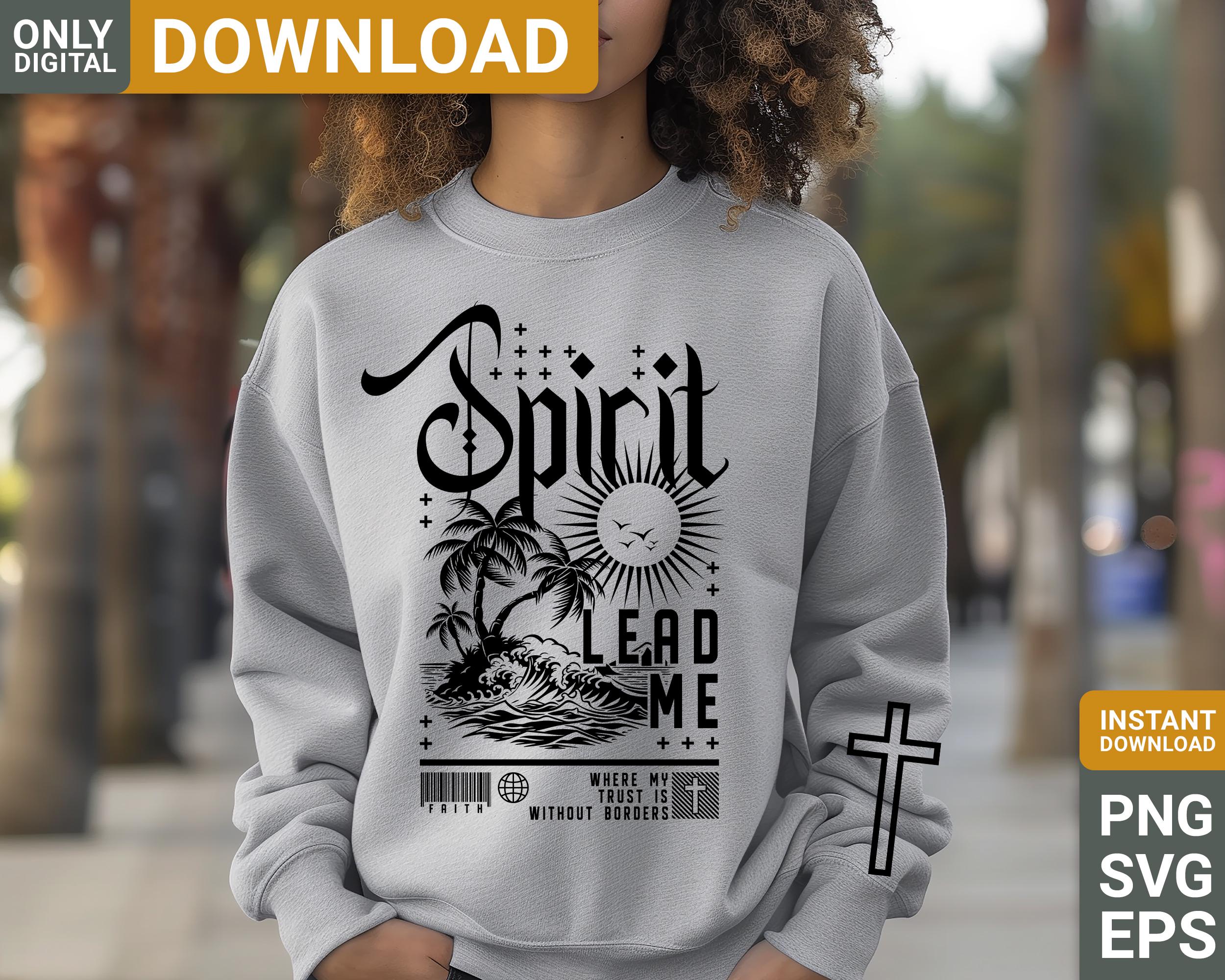 Spirit Lead Me Svg Png Shirt Design Sublimation, Christian Svg, Faith ...