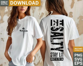 Be Salty Stay Lit Christian Shirt Design, Faith SVG PNG (Digital Download)