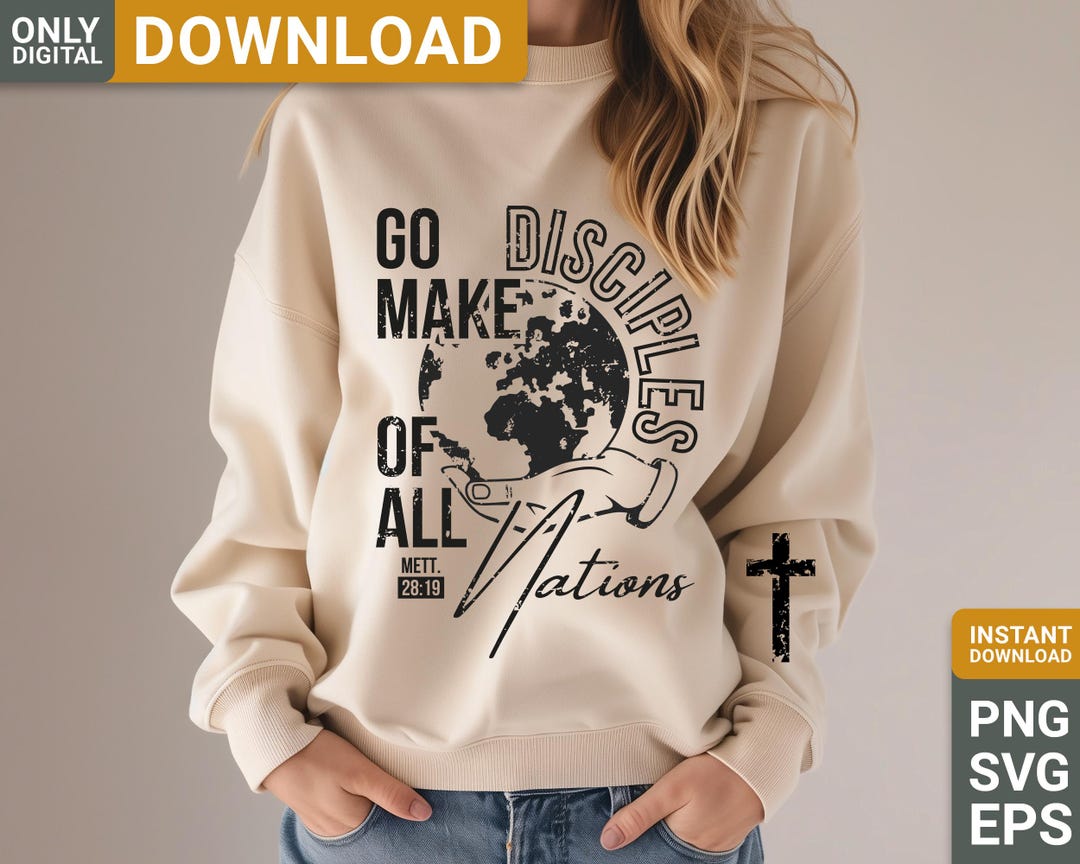 Go Make Disciples Svg Png Design, Christian Shirt Design, Faith Svg ...