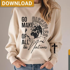 Go Make Disciples svg png design, Christian shirt design, Faith svg, Bible verse , digital download