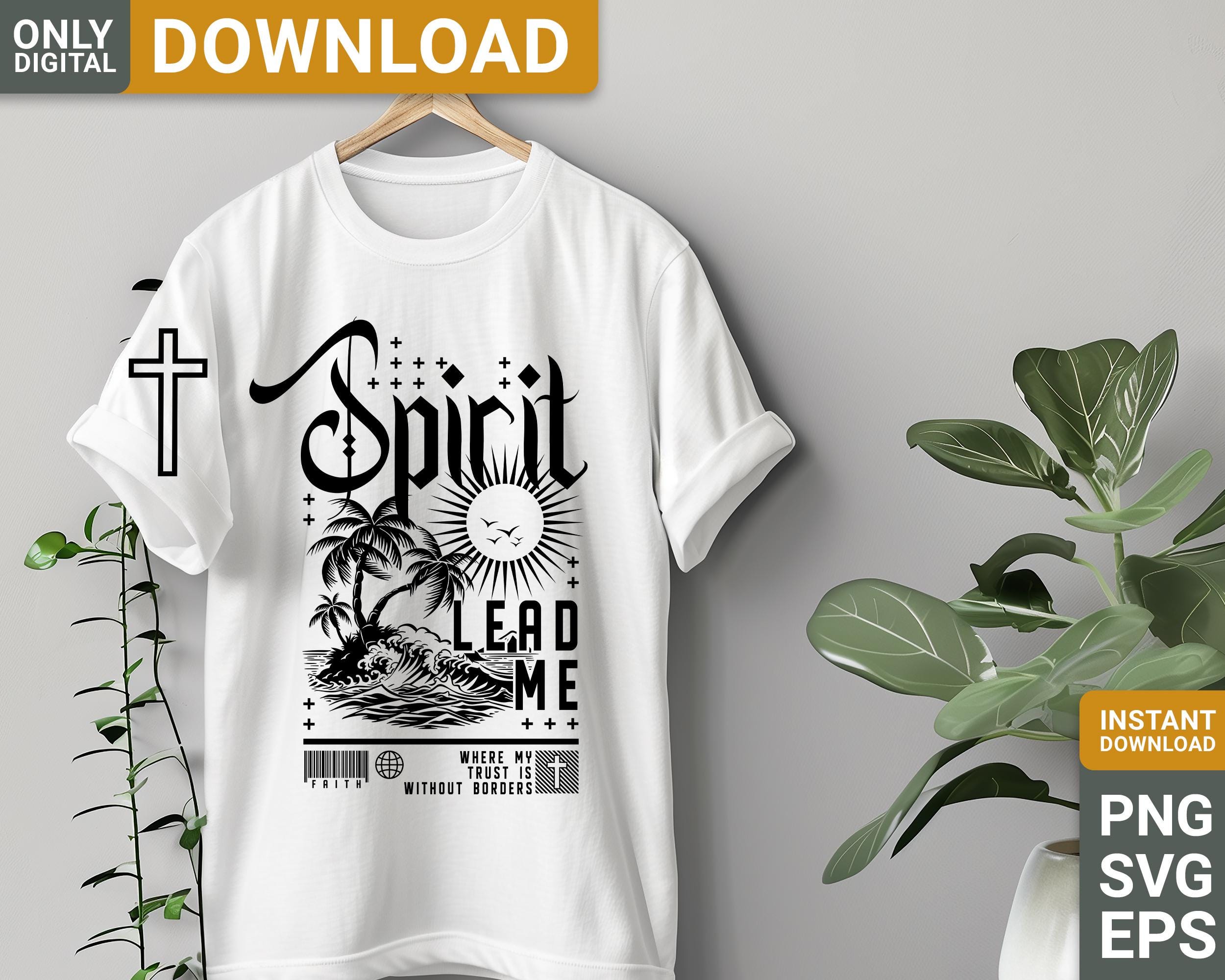 Spirit Lead Me Svg Png Shirt Design Sublimation, Christian Svg, Faith ...