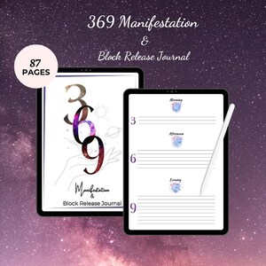 May include: A digital journal with a galaxy background and the text "369 Manifestation & Block Release Journal". The journal has 87 pages and is designed to help users manifest their goals and release any blocks that are holding them back.