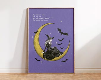May include: A framed print featuring a witch sitting on a crescent moon, surrounded by bats and stars, set against a purple background. The text at the top reads, "No matter how far we are, we will always share the moon and stars."