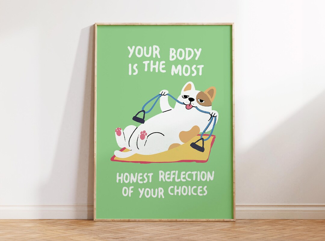 Honest Reflection Your Body is the Most Honest Reflection of Your Choices, Fitness Wall ...