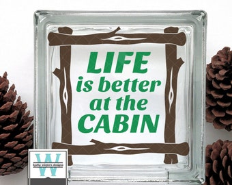 Vinyl Lettering Glass Block Decal Life Is Better At The Cabin
