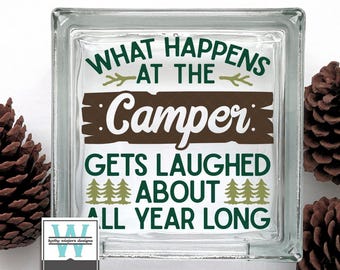 Vinyl Lettering Glass Block Decal What Happens At The Camper
