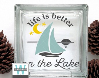 Vinyl Lettering Glass Block Decal Life Is Better On The Lake