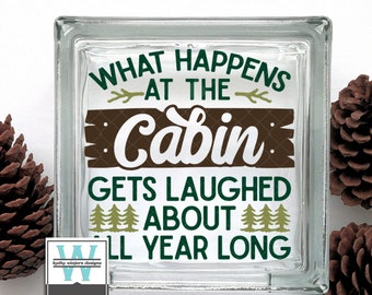 Vinyl Lettering Glass Block Decal What Happens At The Cabin