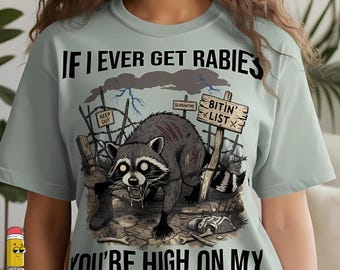If I Ever Get Rabies You're High On My Bitin' List Png, Funny Raccoon Vintage Design Png, Sarcastic Humor Snarky png, Attitude Sarcasm png