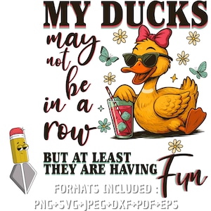 Funny Ducks Not in a Row Sarcastic Png, Snarky Funny Mental Health Shirt Design, Cute Duck Png, Funny Animal Sublimation, Trendy Sarcasm Png