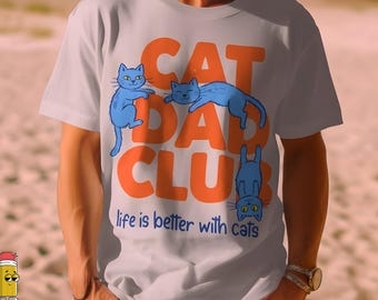 Cat Dad Club Funny Cat Lover Design Playful Hand-Drawn Cats & Big Bold Lettering Life Is Better With Cats Cat Dads Pet Lovers PNG SVG