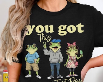 You Got This Frog PNG, Test Day School Design, Cute Student Frog Graphic, Back to School Shirt, Teacher Gift, Classroom Motivation Art