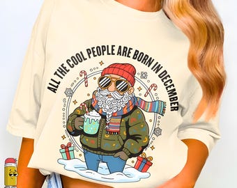 All The Cool People Are Born In December Png Cool December Birthday Santa PNG SVG Trendy Christmas Hipster Santa Design