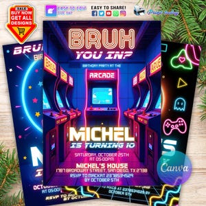 May include: A vibrant invitation design with a retro arcade theme. The central design features the text "BRUH YOU IN?" above "BIRTHDAY PARTY AT THE ARCADE." The invitation includes details for Michel's 10th birthday, with a neon color scheme.