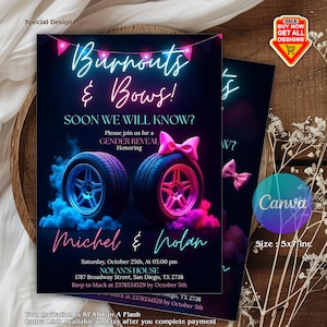 May include: A gender reveal invitation with the text "Burnouts & Bows!" in neon blue and pink. The design features two car tires with pink bows and blue and pink smoke. The invitation is 12.7 x 17.8 cm and includes event details.