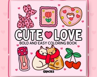 Cute Love Coloring Pages, 50 Bold and Easy Designs to Color, Fun, Adorable, and Sweet, Printable Instant Digital Download PDF Coloring Book
