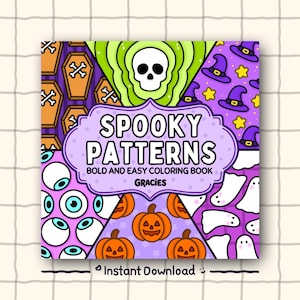 Op de afbeelding: Een vierkante kleurboekomslag met de titel SPOOKY PATTERNS BOLD AND EASY COLORING BOOK GRACIES. Het ontwerp bevat vier driehoekige secties met Halloween-motieven: oranje doodskisten, een witte schedel, paarse heksenhoeden, oogbollen en pompoenen.