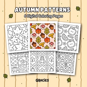 May include: A collection of six digital coloring pages titled AUTUMN PATTERNS 6 Digital Coloring Pages. The images feature black and white line art of leaves, pumpkins, apples, and mushrooms, with one central colored example. The word GRACIES is at the bottom.