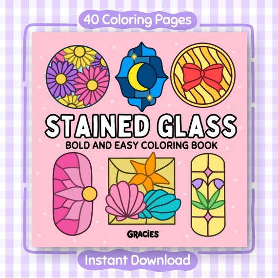 Stained Glass Coloring Pages, 40 Bold and Easy Designs to Color, Fun and Relaxing Printable Instant Digital Download PDF Coloring Book