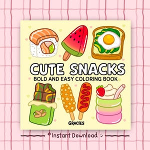 May include: A square coloring book cover titled CUTE SNACKS BOLD AND EASY COLORING BOOK by Gracies. The yellow cover features cartoon illustrations of sushi, a watermelon popsicle, avocado toast, chocolate, corn, a hot dog, and a drink.